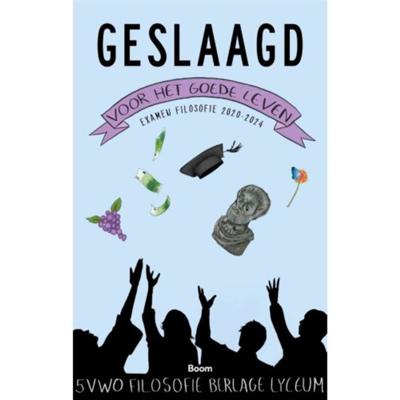 Geslaagd voor het goede leven - Berlage Lyceum - Paperback (9789024430956)