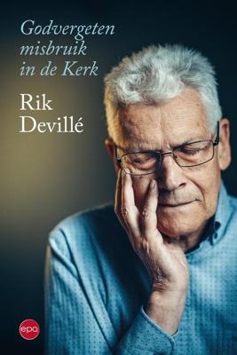 Godvergeten misbruik in de Kerk - Rik Devillé - ebook
