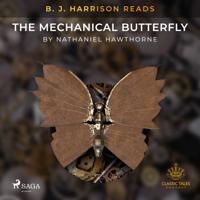 B.J. Harrison Reads The Mechanical Butterfly - thumbnail