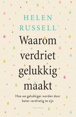 Waarom verdriet gelukkig maakt - (ISBN:9789000377114)