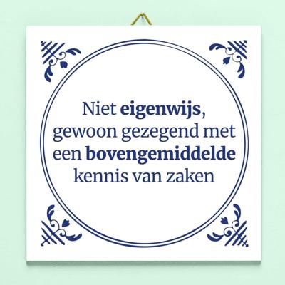 Tegeltje Niet eigenwijs