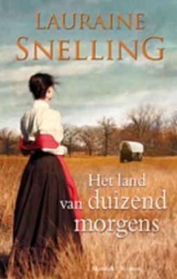 Het land van duizend morgens - Lauraine Snelling - ebook