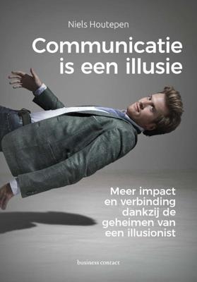 Communicatie is een illusie (Paperback)