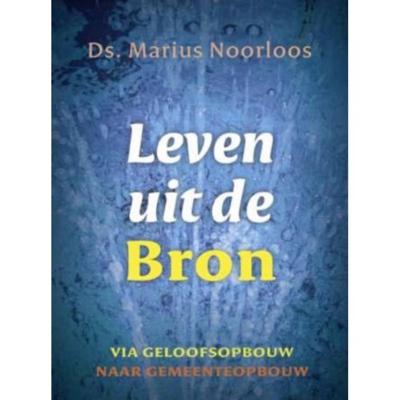 Leven uit de Bron - Marius Noorloos - Paperback (9789043507165) Leven uit de Bron - Marius Noorloos - Paperback (9789043507165)
