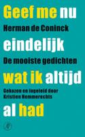 Geef me nu eindelijk wat ik altijd al had (Paperback) - thumbnail