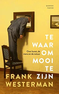 Te waar om mooi te zijn - Frank Westerman - ebook Te waar om mooi te zijn - Frank Westerman - ebook