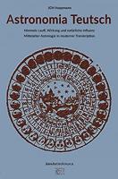 Astronomia Teutsch - Himmels Lauff, Wirkung und natürliche Influenz: Mittelalter-Astrologie in moderner Transkription (German Edition) - thumbnail
