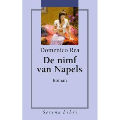 De nimf van Napels - Domenico Rea - Paperback (9789076270982)