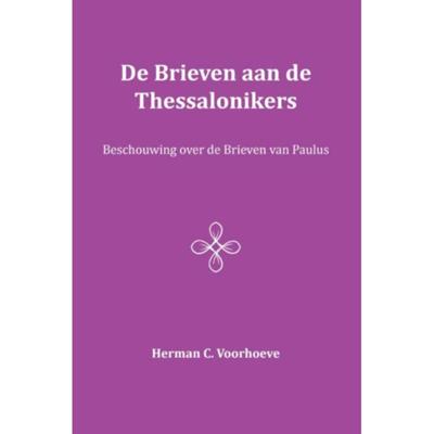 De Brieven aan de Thessalonikers (Paperback)