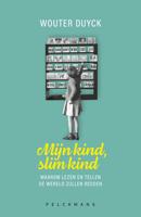 Mijn kind, slim kind - Wouter Duyck - ebook - thumbnail