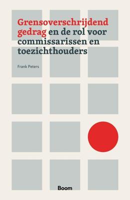 Grensoverschrijdend gedrag en de rol voor commissarissen en toezichthouders - Frank Peters - ebook