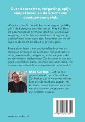 Als je toch honderd wordt, kun je net zo goed gelukkig zijn