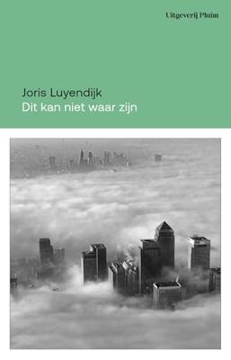 Dit kan niet waar zijn - Joris Luyendijk - ebook