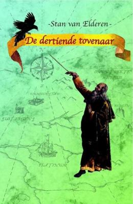 De dertiende tovenaar - Stan van Elderen - ebook De dertiende tovenaar - Stan van Elderen - ebook