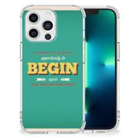 Apple iPhone 13 Pro Telefoonhoesje met tekst Quote Begin - thumbnail