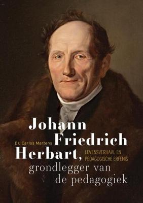 Johann Friedrich Herbart, grondlegger van de pedagogiek (Paperback)