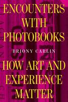 Encounters with Photobooks - Briony Carlin - ebook - thumbnail