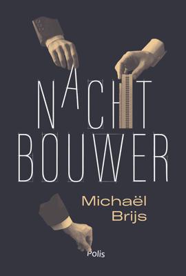 Nachtbouwer - Michaël Brijs - ebook