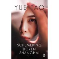 Schemering boven Shanghai - Tao Yue - Paperback (9789492618351) - thumbnail