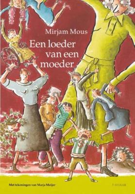 Een loeder van een moeder - Mirjam Mous - ebook