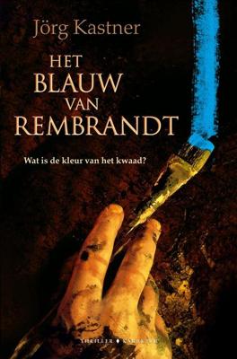 Het blauw van Rembrandt - Jörg Kastner - ebook