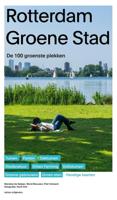 Rotterdam groene stad - Marieke de Keijzer, Ward Mouwen, Piet Vollaard - ebook - thumbnail