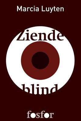 Ziende blind - Marcia Luyten - eBook (9789462250130)