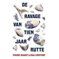De ravage van tien jaar Rutte (Paperback) - thumbnail