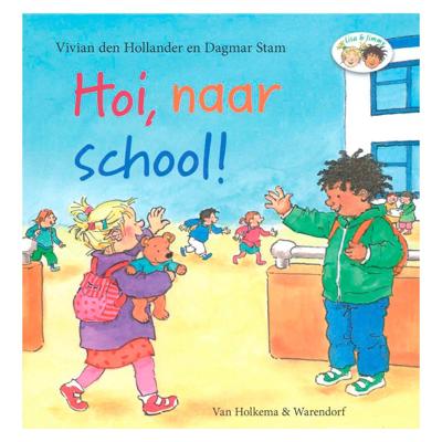 Hoi, naar school! (Hardback)