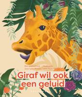 Giraf wil ook een geluid (Hardback) - thumbnail