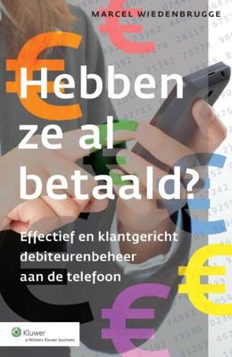 Hebben ze al betaald? - Marcel Wiedenbrugge - eBook (9789013100945) Hebben ze al betaald? - Marcel Wiedenbrugge - eBook (9789013100945)