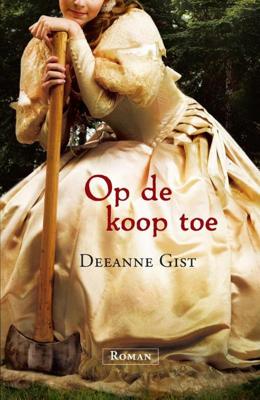 Op de koop toe - Deeanne Gist - eBook (9789029720199) Op de koop toe - Deeanne Gist - eBook (9789029720199)