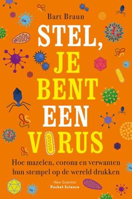 Stel, je bent een virus (Paperback)
