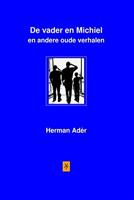 De vader en Michiel en andere oude verhalen - Herman Ader - ebook - thumbnail