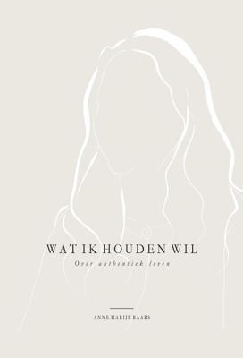 Wat ik houden wil (Hardback) Wat ik houden wil (Hardback)