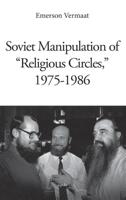 Soviet manipulation of 'religious circles', 1975-1986 - Emerson Vermaat - ebook - thumbnail