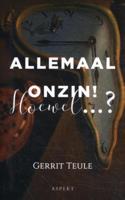 Allemaal onzin! Hoewel...? - Gerrit Teule - ebook - thumbnail