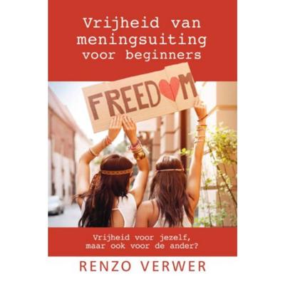 Vrijheid van meningsuiting voor beginners - Renzo Verwer - Paperback (9789065232212)