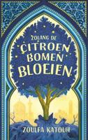 Zolang de citroenbomen bloeien - Zoulfa Katouh - ebook - thumbnail