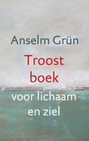 Troostboek voor lichaam en ziel - Anselm Grün - eBook (9789043527460) - thumbnail