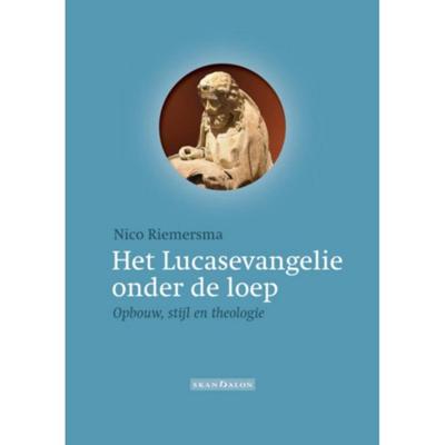 Het Lucasevangelie onder de loep (Paperback)