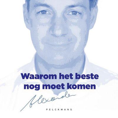 Waarom het beste nog moet komen Waarom het beste nog moet komen
