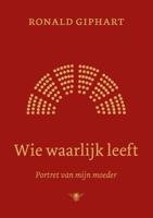 Wie waarlijk leeft - Ronald Giphart - ebook - thumbnail