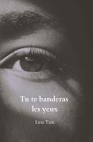 Tu te banderas les yeux - Lina Tani - ebook - thumbnail
