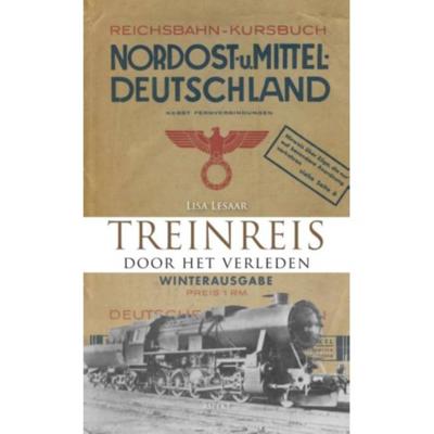Treinreis door het verleden - Lisa Lesaar - Paperback (9789461535177) Treinreis door het verleden - Lisa Lesaar - Paperback (9789461535177)