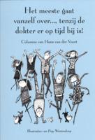 Het meeste gaat vanzelf over..., tenzij de dokter er op tijd bij is! (Paperback) - thumbnail