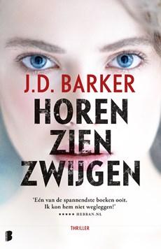 Horen, zien, zwijgen - J.D. Barker - ebook
