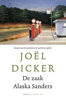 De zaak Alaska Sanders - Joël Dicker - ebook