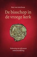 De bisschop in de vroege kerk - Ben van den Baar - ebook - thumbnail