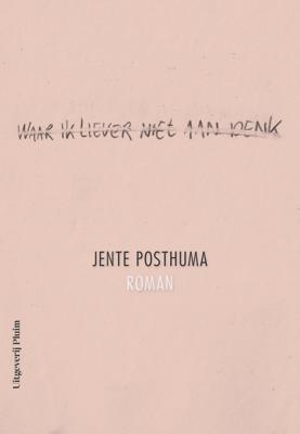 Waar ik liever niet aan denk - Jente Posthuma - ebook